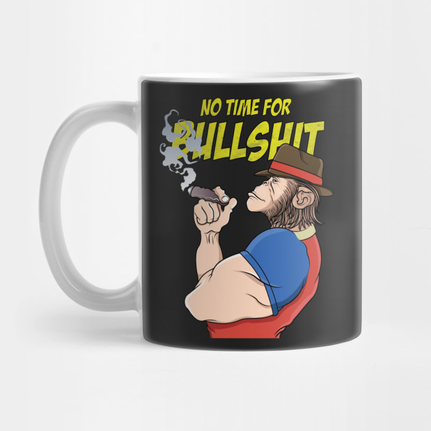 no time for bullshits